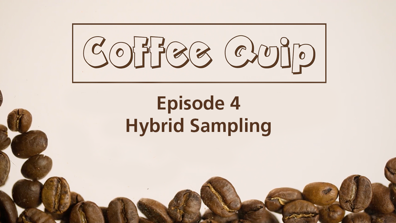 Coffee Quip - Episode 4 - Hybrid Sampling