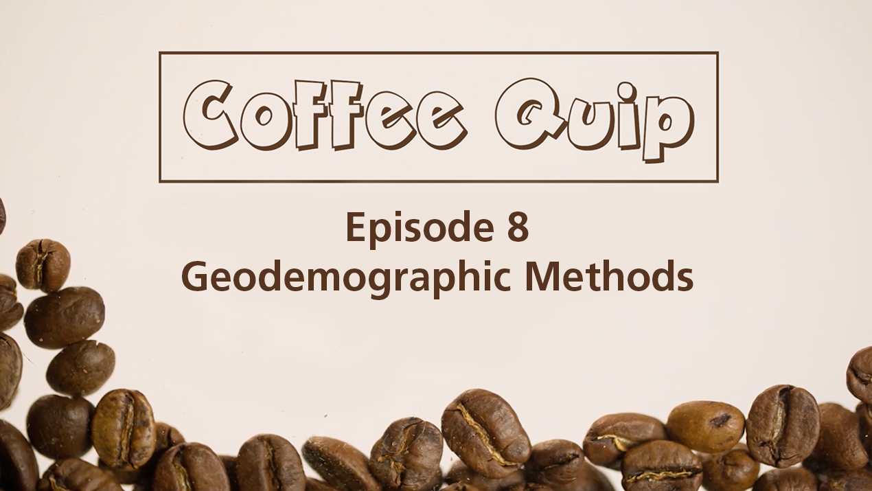 Coffee Quip - Episode 8 - Geodemographic Methods